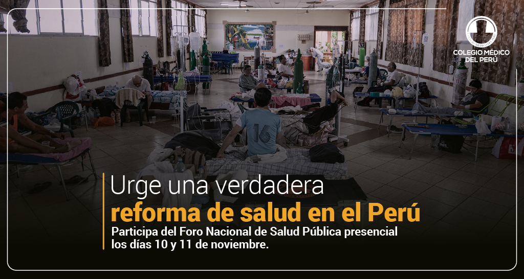 Urge Una Verdadera Reforma De Salud En El PerÚ Colegio Médico Del